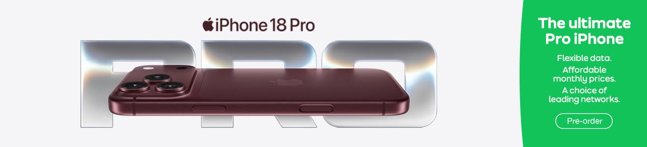 iPhone 18 Pro. The ultimate pro iPhone. Flexible data , affordable monthly prices. A choice of leading networks. Pre-order